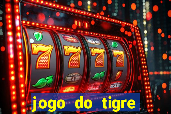 jogo do tigre deposito de 3 reais